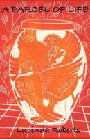 A Parcel of Life 1540717143 Book Cover