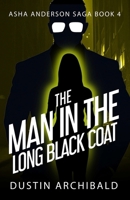 The Man in the Long Black Coat (Asha Anderson) 1775188949 Book Cover