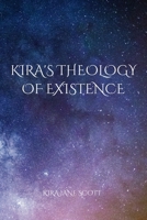 Kira's Theology of Existence 1763805301 Book Cover