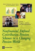 Nonfinancial Defined Contribution Pension Schemes in a Changing Pension World: Volume 1, Progress, Lessons, and Implementation 0821388487 Book Cover