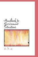 Handbook to Government Situations 1103396927 Book Cover