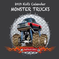 2019 Kid's Calendar: Monster Trucks Small Book Edition 1727179714 Book Cover