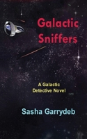 Galactic Sniffers 0954814495 Book Cover