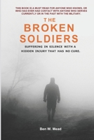 The Broken Soldiers: Suffering in Silence with Hidden Injury B0848XQBG2 Book Cover