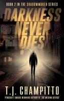 Darkness Never Dies (Shadowmaker) 1685138101 Book Cover