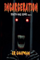 Incarceration (Death Has Come) B0GSQNVT4P Book Cover