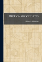 Dictionary of Dates 1025458915 Book Cover