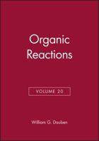 Organic Reactions, Volume 20 0471196215 Book Cover