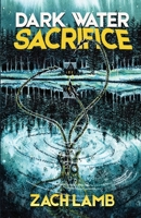 Dark Water Sacrifice B0CFCPVWCH Book Cover