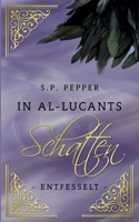 In Al-Lucants Schatten 3: Entfesselt Fantasy-Serie mit Greifen, Found Family, Orient-Setting und wenig Magie (German Edition) 3819295682 Book Cover