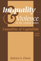 Inequality & Violence in the United States: Casualties of Capitalism 159102160X Book Cover