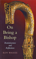 On Being a Bishop: Reminiscences and Reflections 1856074366 Book Cover