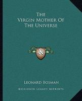 The Virgin Mother Of The Universe 1425363415 Book Cover