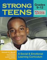 Strong Teens, Grades 9-12: A Social & Emotional Learning Curriculum (Strong Kids Curricula) 1557669325 Book Cover