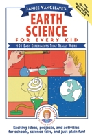 Earth Science for Every Kid: 101 Easy Experiments that Really Work