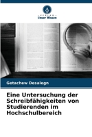 Eine Untersuchung der Schreibfähigkeiten von Studierenden im Hochschulbereich (German Edition) 6209558941 Book Cover
