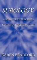 Subology: A Substitute Teacher's Guide to Successful Days 143890908X Book Cover