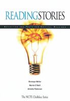 Reading Stories: Activities and Texts for Critical Readings (Ncte Chalkface Series) 0814139116 Book Cover