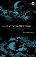 Mine Action After Diana: Progress in the Struggle Against Landmines 0745322565 Book Cover