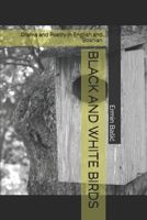 BLACK AND WHITE BIRDS: Drama and Poetry in English and Bosnian B0F2B46WRN Book Cover