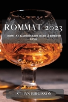 Rommat 2023: Brot af Karíbískum heim á borðið Þínu 1783810890 Book Cover