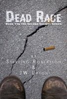 Dead Race: Book 1 in the Second Society Series 1946775835 Book Cover