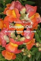 Snappin' Out: in more ways than one 1304098923 Book Cover
