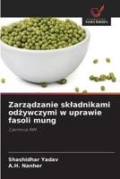 Zarządzanie skladnikami odżywczymi w uprawie fasoli mung 6200706387 Book Cover