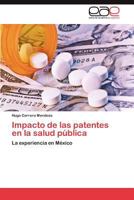 Impacto de Las Patentes En La Salud Publica 3847357603 Book Cover