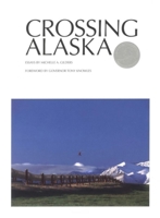Crossing Alaska 1558683097 Book Cover