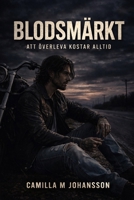 Blodsmärkt: Att överleva kostar alltid (Wolfhound Series) (Swedish Edition) B0GX8NQ1KD Book Cover