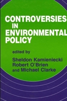Controversies in Environmental Policy (Suny Series in Environmental Public Policy) 0887061125 Book Cover