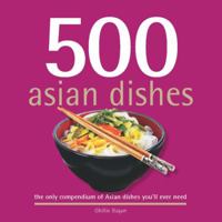 500 Asian Dishes 141620573X Book Cover