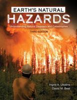 Earth's Natural Hazards: Understanding Natural Disasters and Catastrophes 1524952842 Book Cover