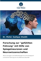 Forschung zur "gefühlten Führung" mit Hilfe von Spiegelneuronen und Neurowissenschaften (German Edition) 620385414X Book Cover