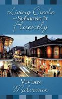 Living Creole and Speaking It Fluently 143897339X Book Cover