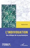L’individuation: Une éthique de la psychanalyse (Psychanalyse Et Lien Social) (French Edition) 2336603756 Book Cover