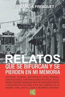Relatos que se bifurcan y se pierden en mi memoria (Spanish Edition) B0DPQSFPXG Book Cover