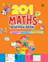 201 Maths Activity Book - Fun Activities and Math Exercises For Children: Knowing Numbers, Addition-Subtraction, Fractions, BODMAS 8196974701 Book Cover