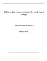 Efficient data volume replication for block-based storage: United States Patent 9983825 B08QX28FQQ Book Cover