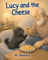 Lucy and the Cheese B0H921W7YK Book Cover