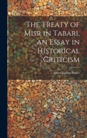 The Treaty of Misr in Tabari, an Essay in Historical Criticism 1022161733 Book Cover