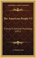 The American People V2: A Study In National Psychology 0548769435 Book Cover