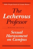 The Lecherous Professor: Sexual Harassment on Campus 0252061187 Book Cover