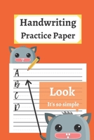 Handwriting Practice Paper: 120 Blank Writing Pages - For Students Learning to Write Letters 165442336X Book Cover