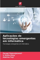 Aplicações de tecnologias emergentes em informática (Portuguese Edition) 6207699033 Book Cover