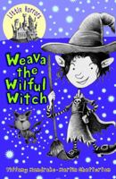 Weava the Wilful Witch (6) 1921714026 Book Cover