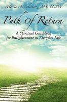 Path of Return: A Spiritual Guide for Enlightenment in Everyday Life 1452883866 Book Cover