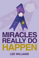 Miracles Really Do Happen 1642982806 Book Cover