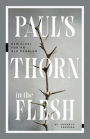 Paul's Thorn in the Flesh: New Clues for an Old Problem 1683596838 Book Cover